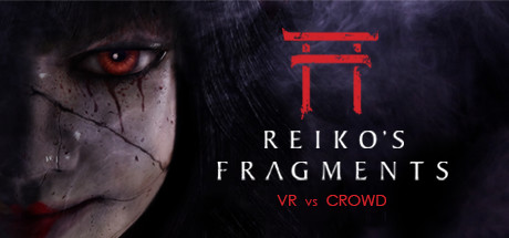 [VR交流学习] 玲子的碎片（Reiko's Fragments) vr game crack5294 作者:admin 帖子ID:2503 