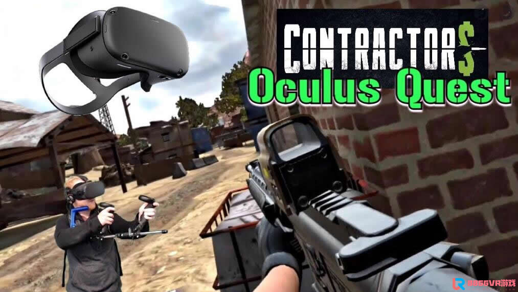 [Oculus quest] 使命召唤VR or 包工头（Contractors VR）2920 作者:yuanzi888 帖子ID:4727 