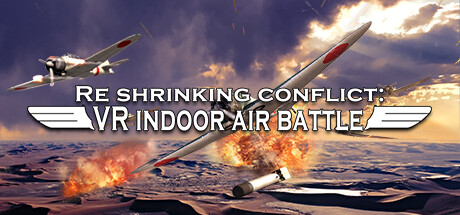 [VR游戏下载] 迷你空战（Re shrinking conflict VR indoor air battle）