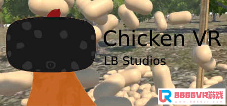 [VR交流学习] 小鸡 VR (Chicken VR) vr game crack4245 作者:虎虎生威 帖子ID:111 虎虎,破解,小鸡,chicken