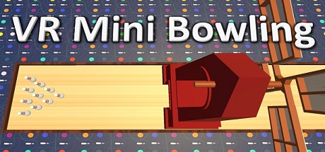 [VR交流学习] VR迷你保龄球 (VR Mini Bowling) vr game crack7142 作者:蜡笔小猪 帖子ID:536 