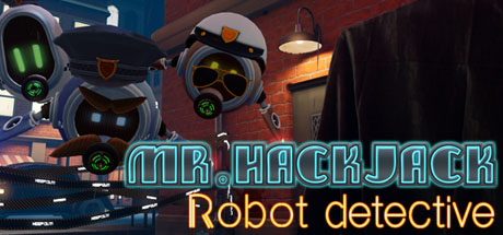 [VR交流] 哈克·杰克:机器人侦探（Mr.Hack Jack: Robot Detective）6552 作者:admin 帖子ID:1779 交流,哈克,杰克,机器人,侦探