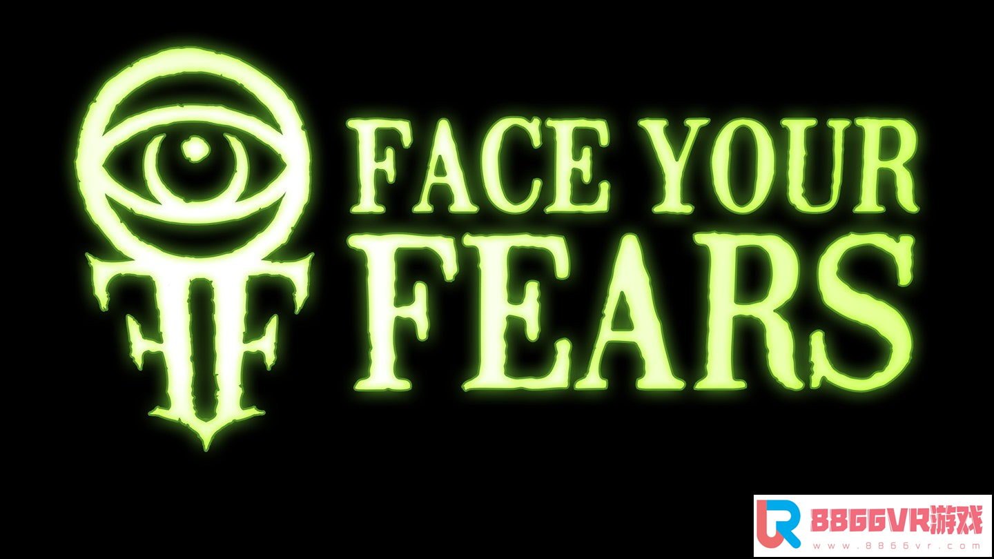 [VR共享内容] 征服恐惧VR（Face your fears）3807 作者:admin 帖子ID:2407 tame your fears,quiet your fears,face your fears,fears,dry your tears