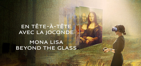 [VR交流学习] 蒙娜丽莎:越界视野（Mona Lisa: Beyond The Glass）7274 作者:admin 帖子ID:2528 