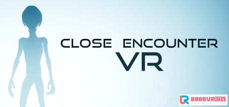 [VR交流学习] 亲密接触（Close Encounter VR）vr game crack8986 作者:admin 帖子ID:2889 