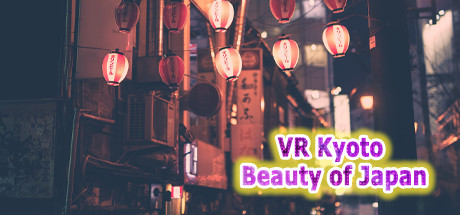 [VR游戏下载] VR京都:日本之美（VR Kyoto: Beauty of Japan）9812 作者:admin 帖子ID:3749 