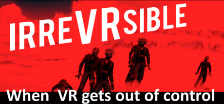 [免费VR游戏下载] 不可挽回 VR（IrreVRsible）3744 作者:admin 帖子ID:4123 