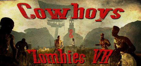 [VR游戏下载] 牛仔和僵尸VR（Cowboys &amp; Zombies VR）6961 作者:admin 帖子ID:5584 
