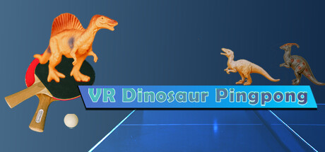 [VR游戏下载] VR恐龙乒乓（VR Dinosaur Pingpong）9267 作者:admin 帖子ID:5616 