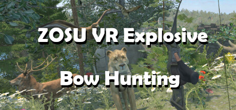[VR游戏下载] 爆弓狩猎VR（ZOSU VR Explosive Bow Hunting）5407 作者:admin 帖子ID:5793 