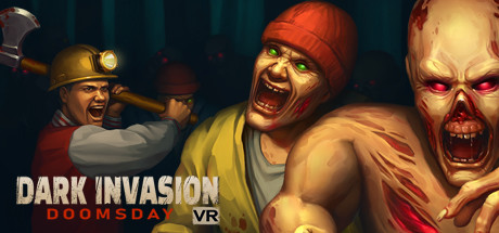 [VR游戏下载] 黑暗入侵VR:末日（Dark Invasion VR: Doomsday）8332 作者:admin 帖子ID:5942 