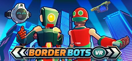 [VR游戏下载] 边境机器人VR（Border Bots VR）5120 作者:admin 帖子ID:5984 