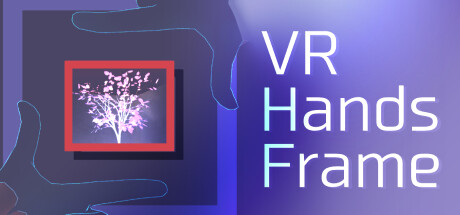 [VR游戏下载] 手势拍照-工具（VRHandsFrame）3206 作者:admin 帖子ID:6167 