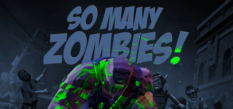 [VR游戏下载] 好多僵尸 (So Many Zombies)1299 作者:admin 帖子ID:6286 