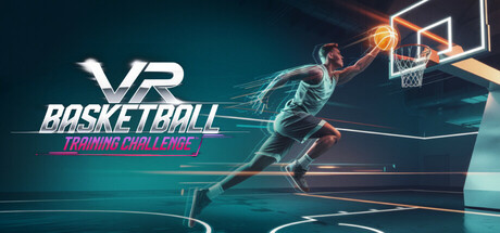 [VR游戏下载] VR篮球:训练挑战（VR Basketball: Training Challenge）